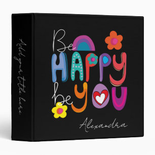 Colorful Motivational Be Happy Be You Custom 3 Ring Binder