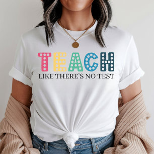 Colorful Motivational Teacher Shirt Back to School
