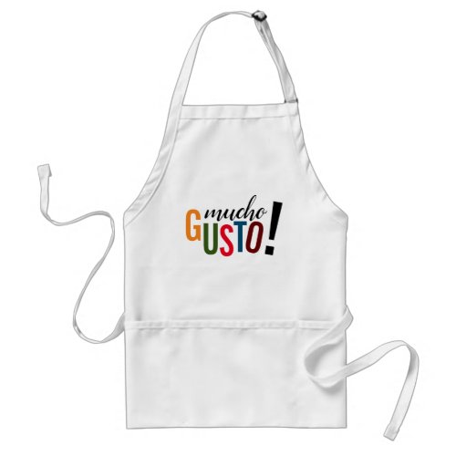 Colorful Mucho Gusto Pleased to Meet You Adult Apron