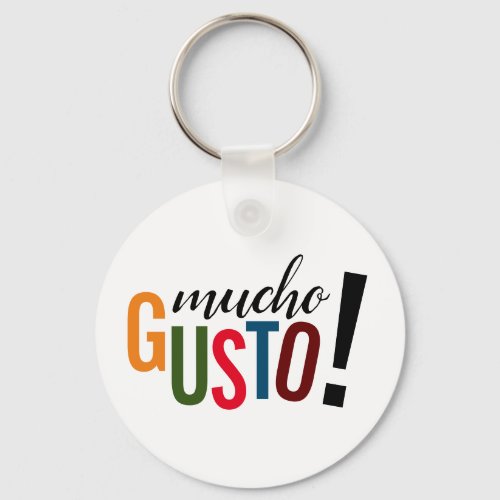 Colorful Mucho Gusto Pleased to Meet You Keychain