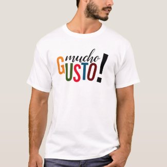 Colorful Mucho Gusto! Pleased to Meet You T-Shirt