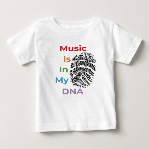 Colorful Music Is In My DNA Musician Music Notes Baby T_Shirt