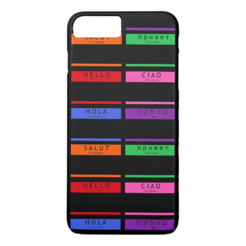 Colorful Name Tag Hello My Name Is Hola Ciao Salut iPhone 8 Plus7 Plus Case