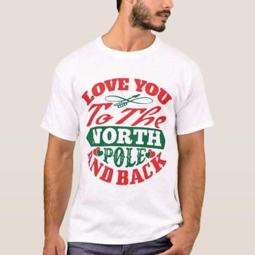 Colorful North Pole Digital Typography Design T_Shirt