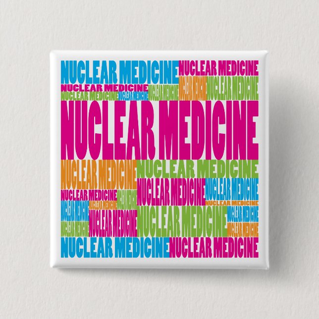 Colorful Nuclear Medicine Button (Front)
