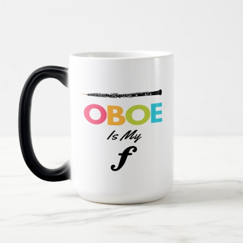 Colorful Oboe Is My Forte Oboist Funny  Magic Mug