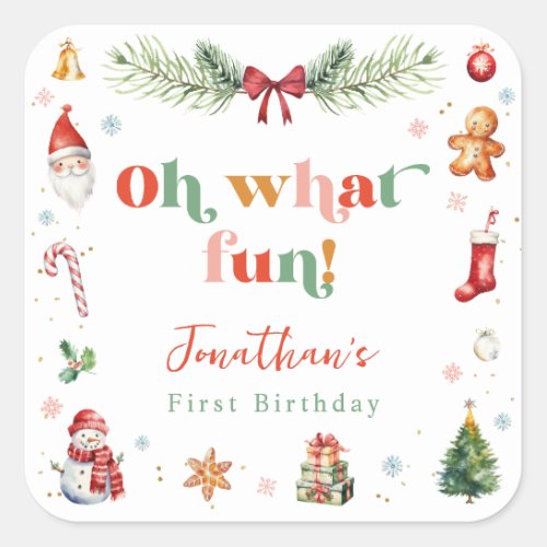Colorful Oh What Fun 1st Christmas Cute Birthday Square Sticker