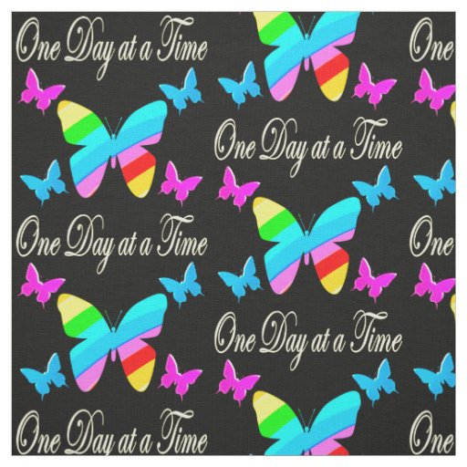 COLORFUL ONE DAY AT A TIME FABRIC