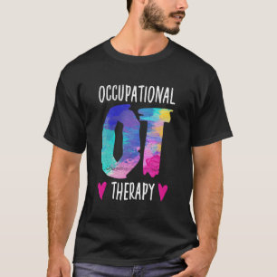 Colorful Ota Occupational Therapy Occupational The T-Shirt
