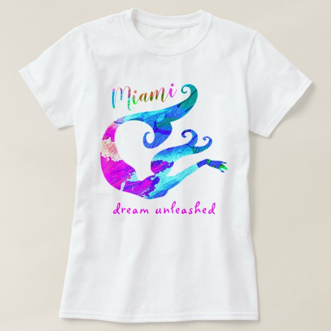 Colorful Painting of Miami Mermaid Dream Unleashed T-Shirt (Design Front)