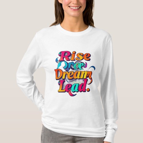 Colorful Path Rise Dream Lead T_Shirt