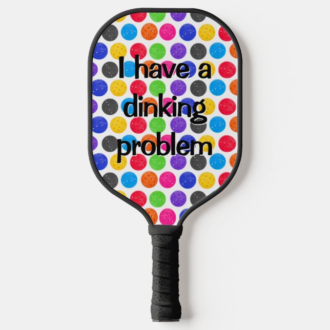 Colorful Pickleballs with Funny Quote  Pickleball Paddle (Front)