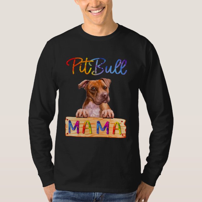 Colorful Pitbull Mama  Dog Mom T-Shirt (Front)