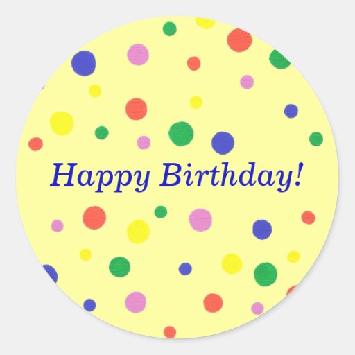 Colorful Polka Dots Happy Birthday Stickers | Zazzle