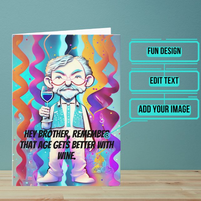 Colorful Pop Art Big Brother Funny Wine Birthday Card (This funny card is for that awesome big brother in your life who is getting up there in age.)