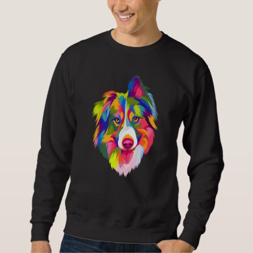 Colorful Pop Australian Shepherd Portrait Aussie   Sweatshirt