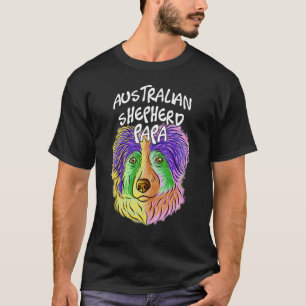 Colorful Pop Portrait Australian Shepherd Dog Dad  T-Shirt