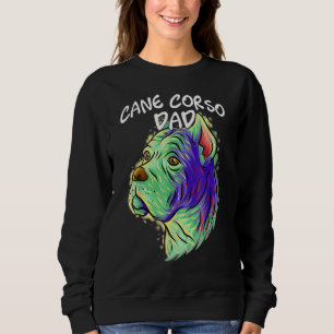 Colorful Pop Portrait Cane Corso Dog Dad Father's  Sweatshirt