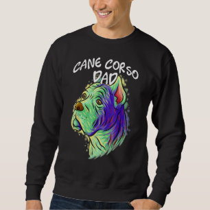 Colorful Pop Portrait Cane Corso Dog Dad Father's  Sweatshirt