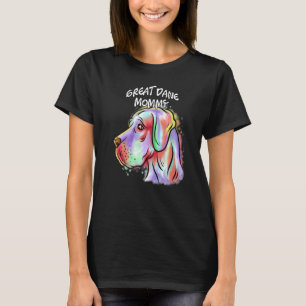 Colorful Pop Portrait Great Dane Dog Mom Mother's T-Shirt