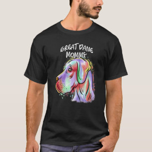 Colorful Pop Portrait Great Dane Dog Mom Mother's T-Shirt