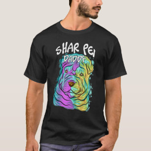 Colorful Pop Portrait Shar Pei Dog Dad Father's Da T-Shirt