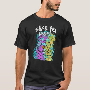 Colorful Pop Portrait Shar Pei Dog Mom Mother's Da T-Shirt