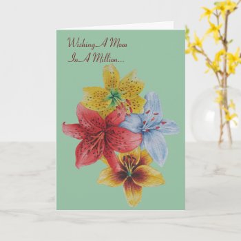 Colorful Pretty Lily Flowers With Verse Mom  Card by artoriginals at Zazzle