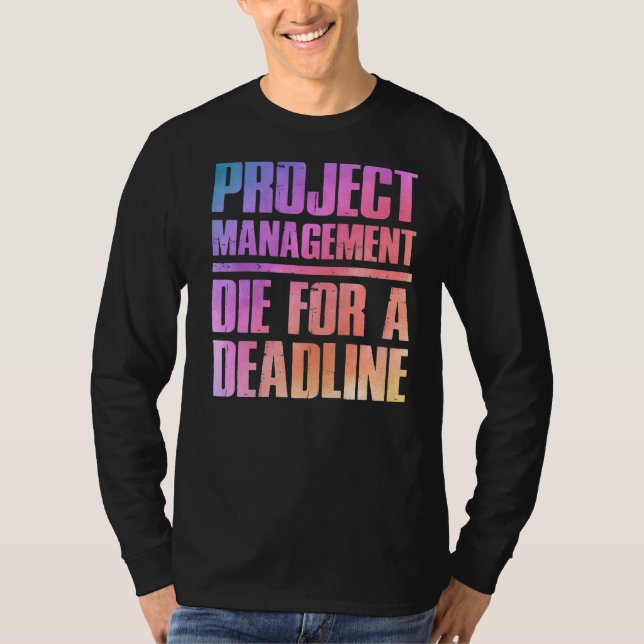 Colorful Project Manager Saying T-Shirt (Front)