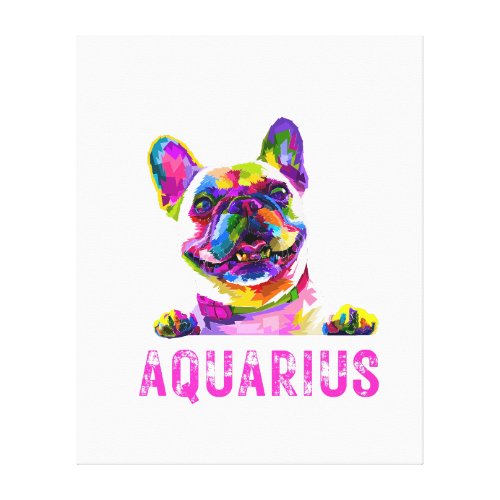Colorful Pug Life of AQUARIUS Canvas Print