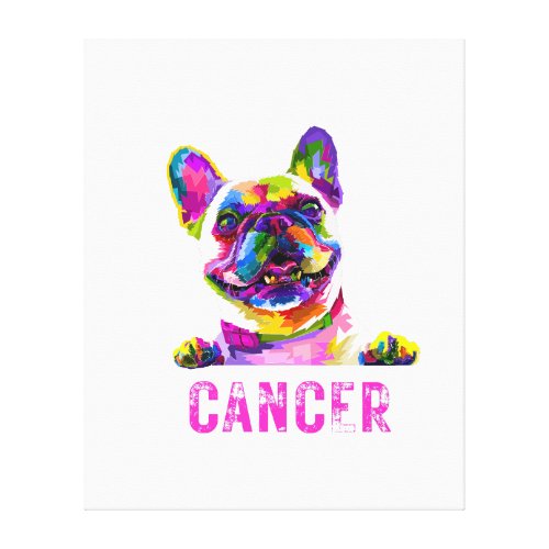 Colorful Pug Life of CANCER Canvas Print