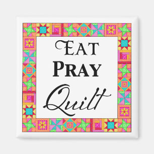 Colorful Quilt Blocks Border Art Eat Pray Quilt Magnet