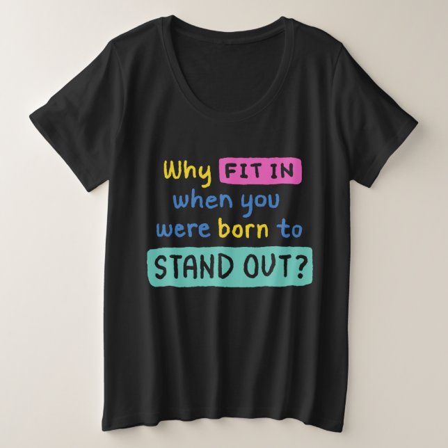 Colorful quote plus size T-Shirt (Design Front)