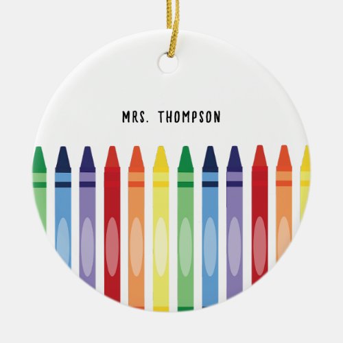 Colorful Rainbow Crayons Teacher Appreciation Ceramic Ornament