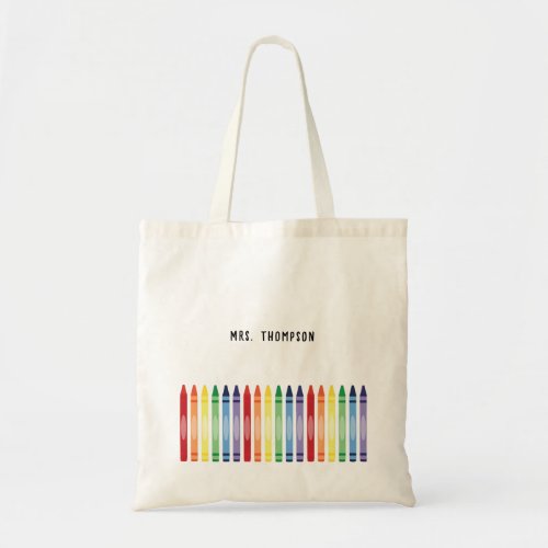 Colorful Rainbow Crayons Teacher Appreciation Tote Bag