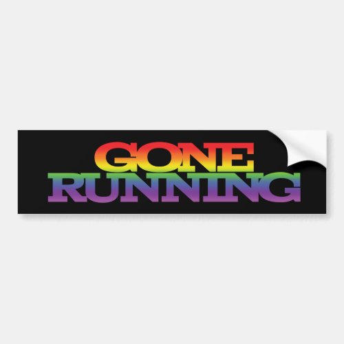 Colorful Rainbow Effect Gone Running Text Bumper Sticker