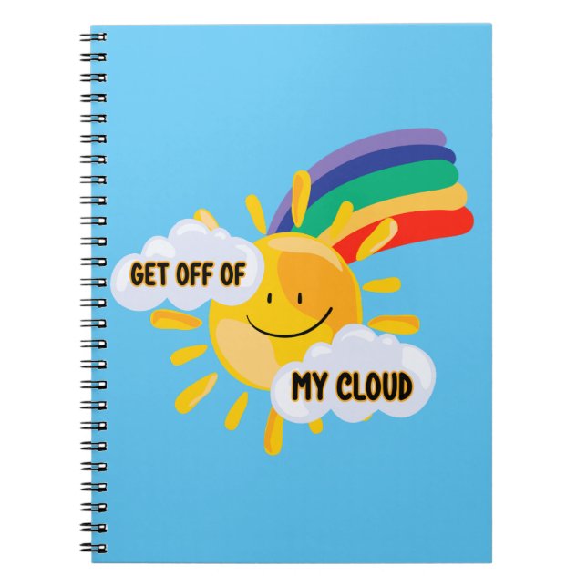 Colorful Rainbow Get Off of My Cloud Notebook (Front)