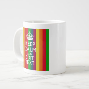 Colorful Rainbow Keep Calm And Your Text Customize Giant Coffee Mug