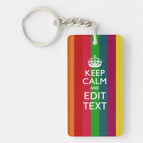 Colorful Rainbow Keep Calm And Your Text Customize Keychain