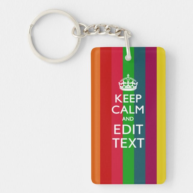 Colorful Rainbow Keep Calm And Your Text Customize Keychain (Front)