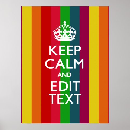 Colorful Rainbow Keep Calm And Your Text Customize Poster