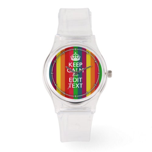 Colorful Rainbow Keep Calm And Your Text Customize Watch