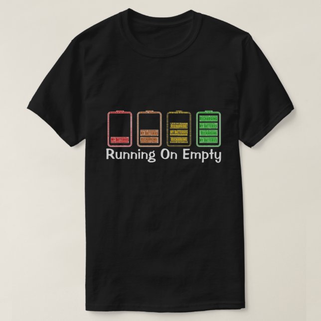 Colorful Recharging My Batteries T-Shirt (Design Front)