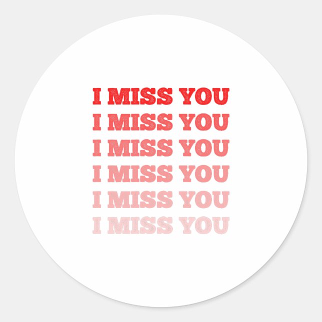 Colorful red Repeated I miss you. Classic Round Sticker (Front)