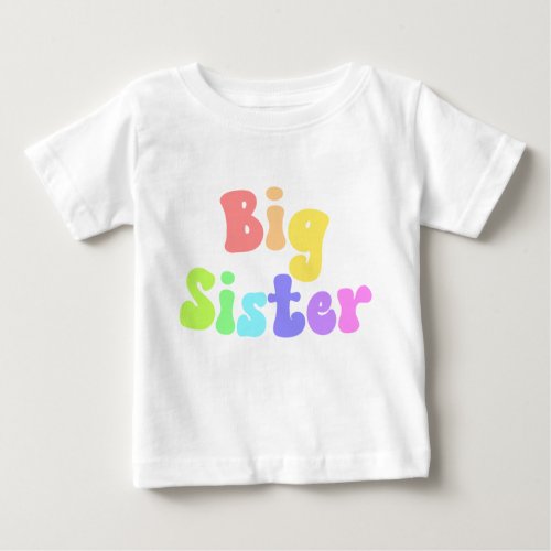 Colorful Retro Font Big Sister Baby T_Shirt
