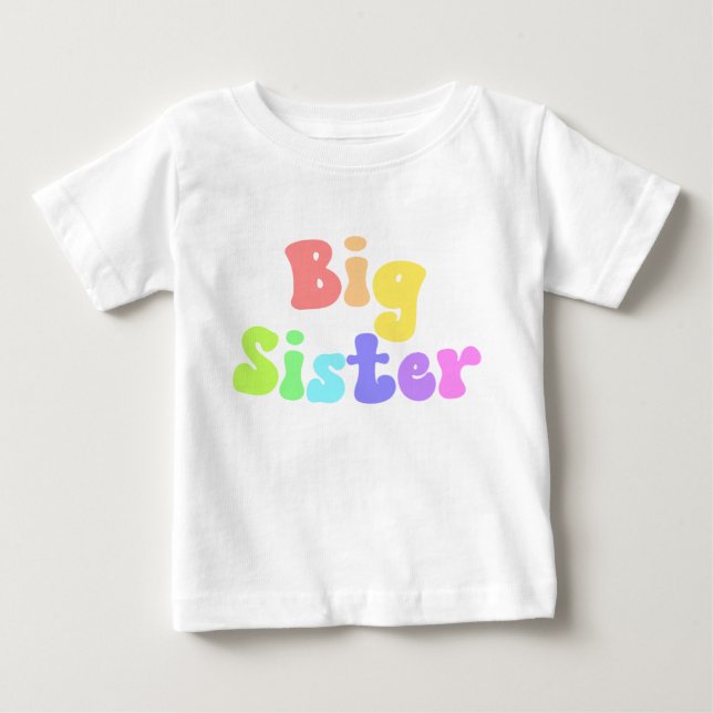 Colorful Retro Font Big Sister Baby T-Shirt (Front)