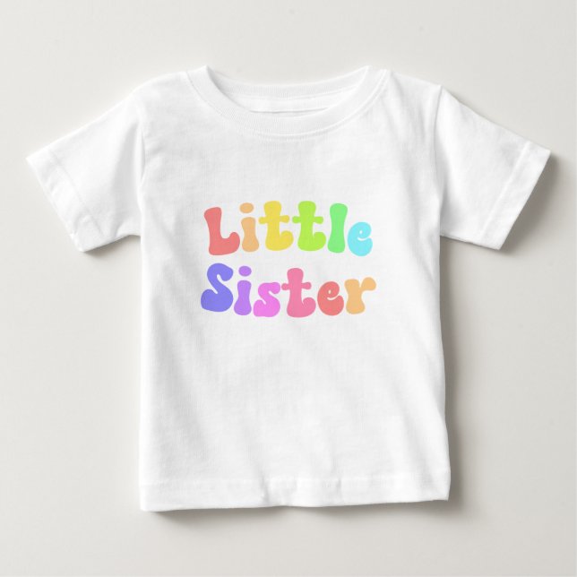 Colorful Retro Font Little Sister Baby T-Shirt (Front)
