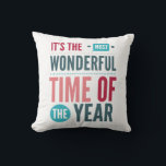 Colorful Retro Holiday Quote Throw Pillow<br><div class="desc">Trendy colorful bold typography retro style Christmas holiday quote,  "IT'S THE MOST WONDERFUL TIME OF THE YEAR",  throw pillow. Back of pillow features snowflake pattern on sky blue background.</div>