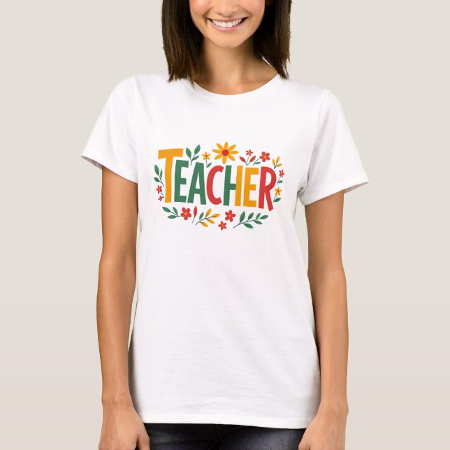 Colorful Retro Teacher Design with Whimsical Flowe T-Shirt (Front)