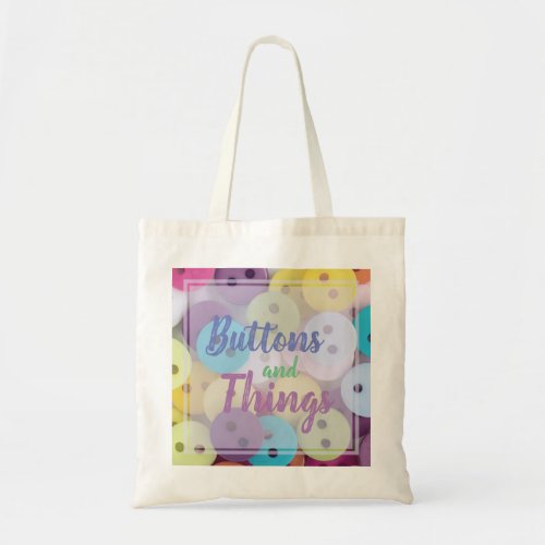 Colorful Sewing Buttons and Crafting Tote Bag